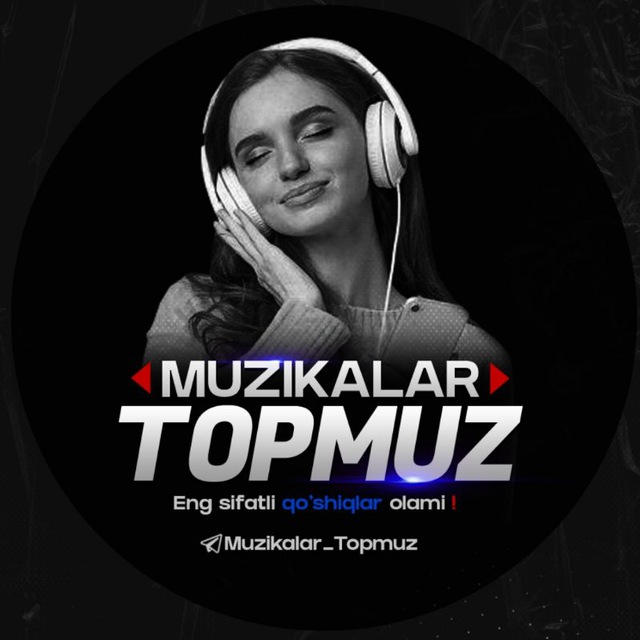 Muzikalar Topmuz 🎶